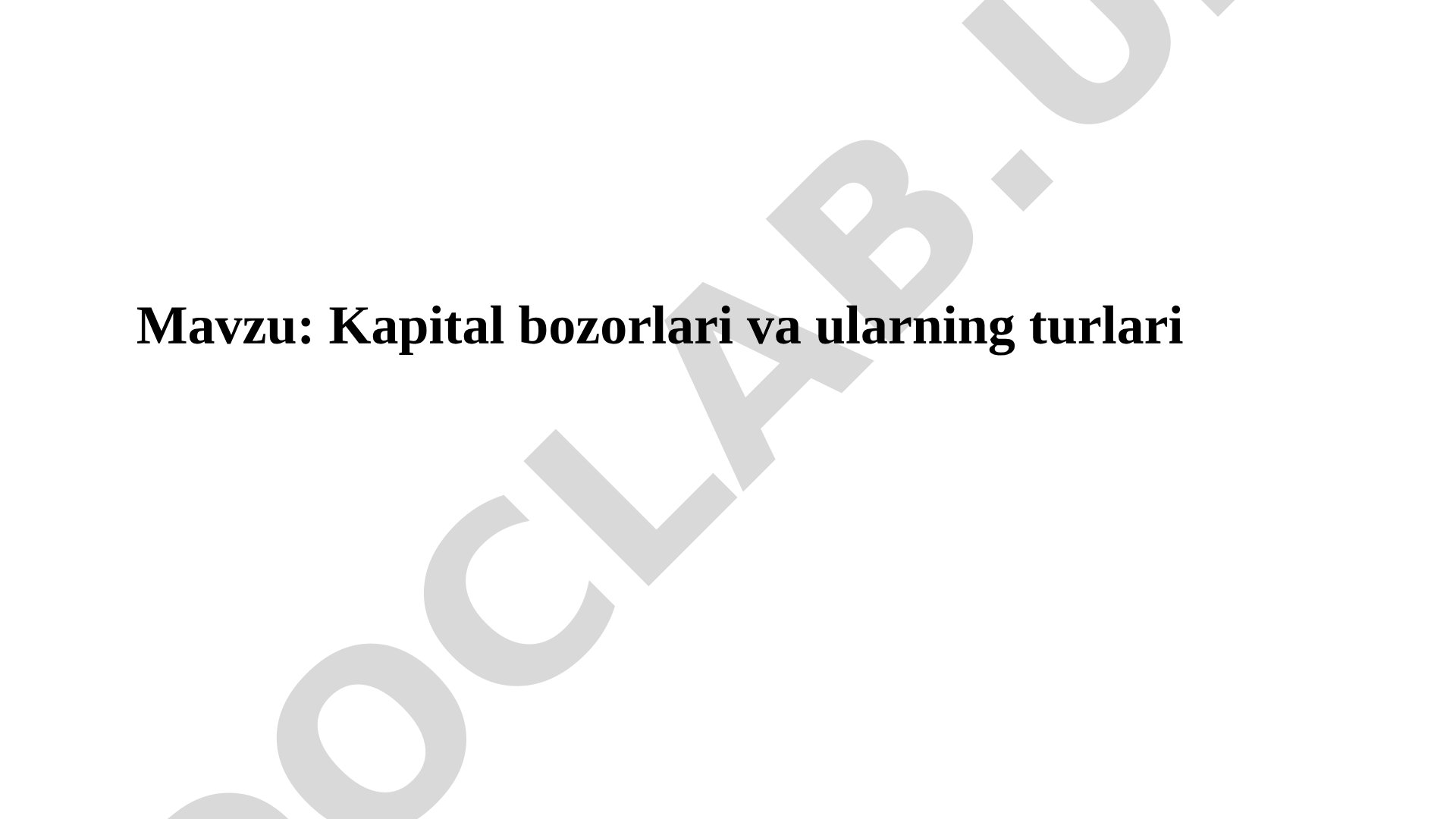 Kapital bozorlari va ularning turlari