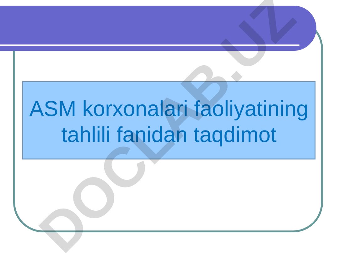 ASM korxonalari faoliyatining tahlili