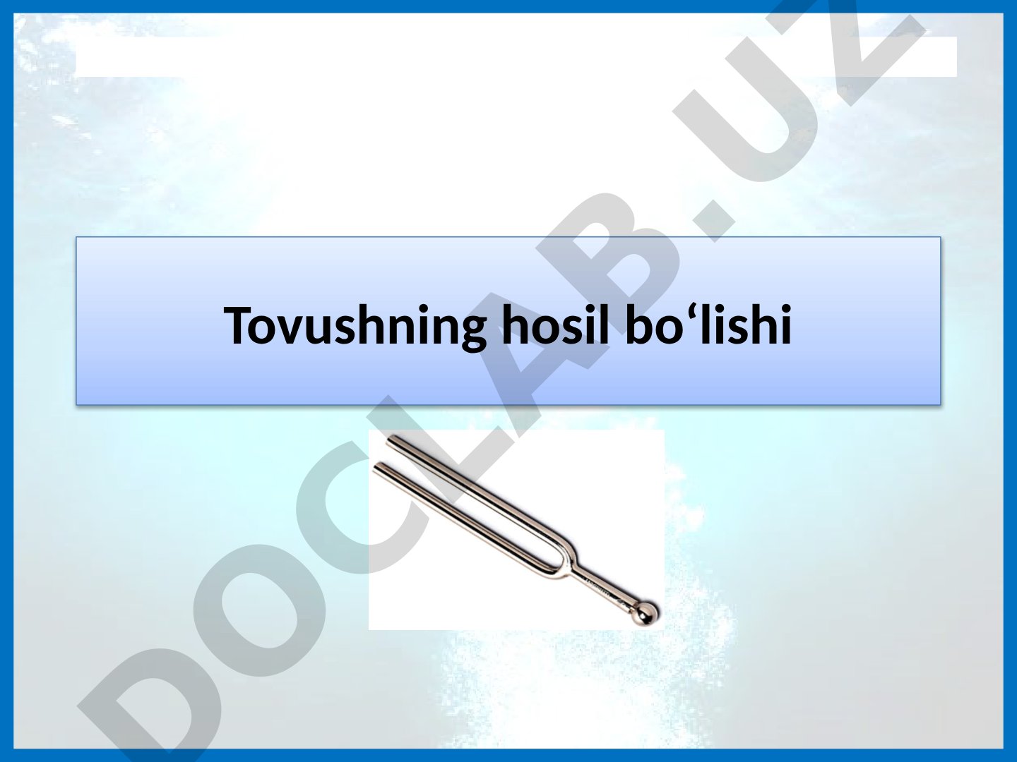 Tovushning hosil bo‘lishi