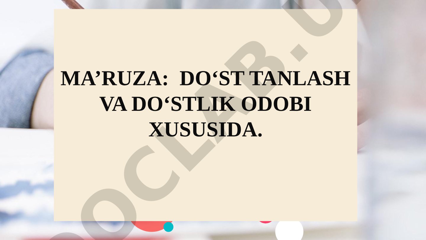 Do'stlik va do'st tanlash ma'ruzasi