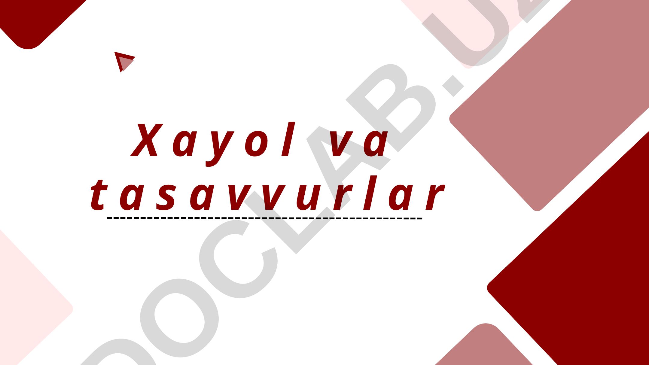 Xayol va tasavvurlar