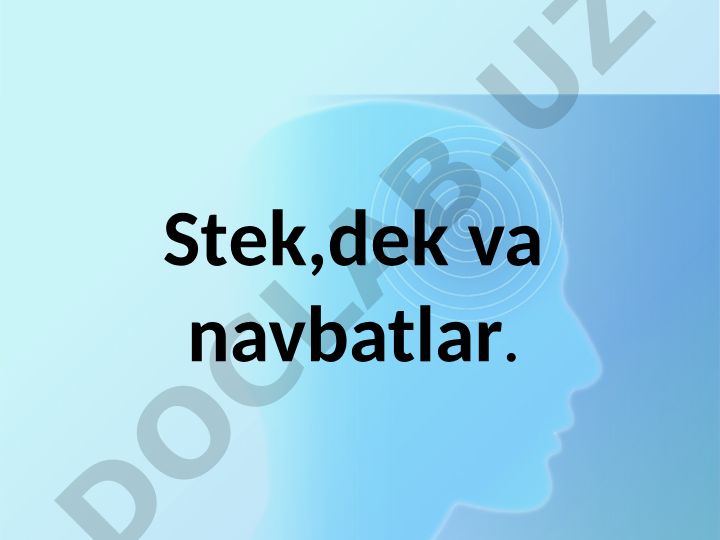 Stek, dek va navbatlar - yarimstatik ma'lumotlar tuzilmalari