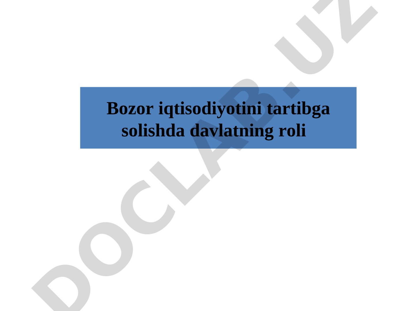 Bozor iqtisodiyotini tartibga solishda davlatning roli
