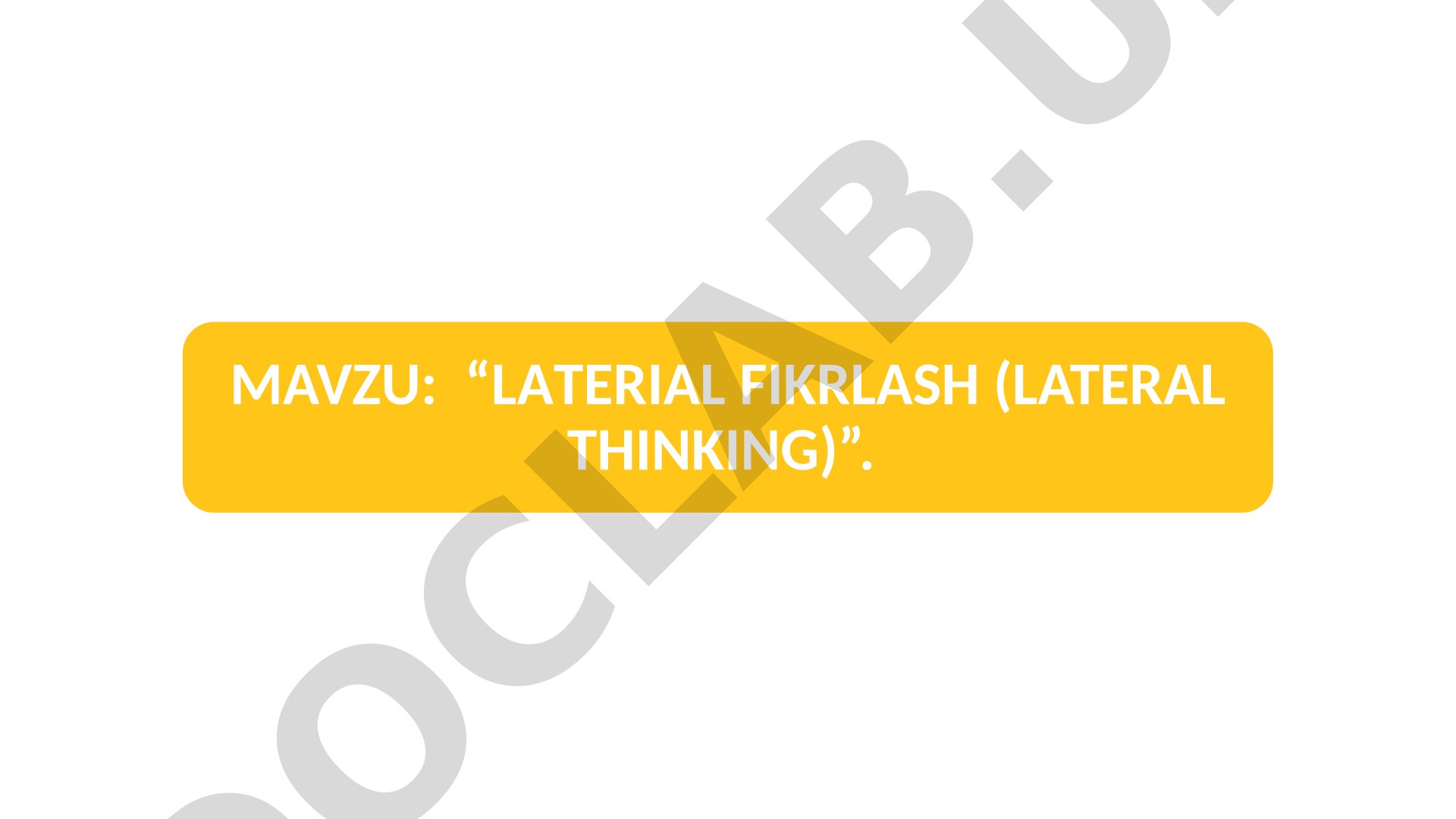 Lateral fikrlash (Lateral Thinking)