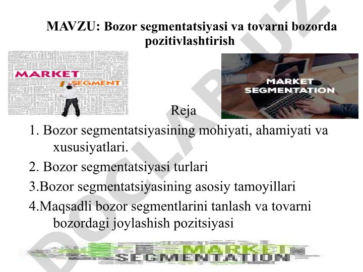 Bozor segmentatsiyasi va tovarni bozorda pozitivlashtirish