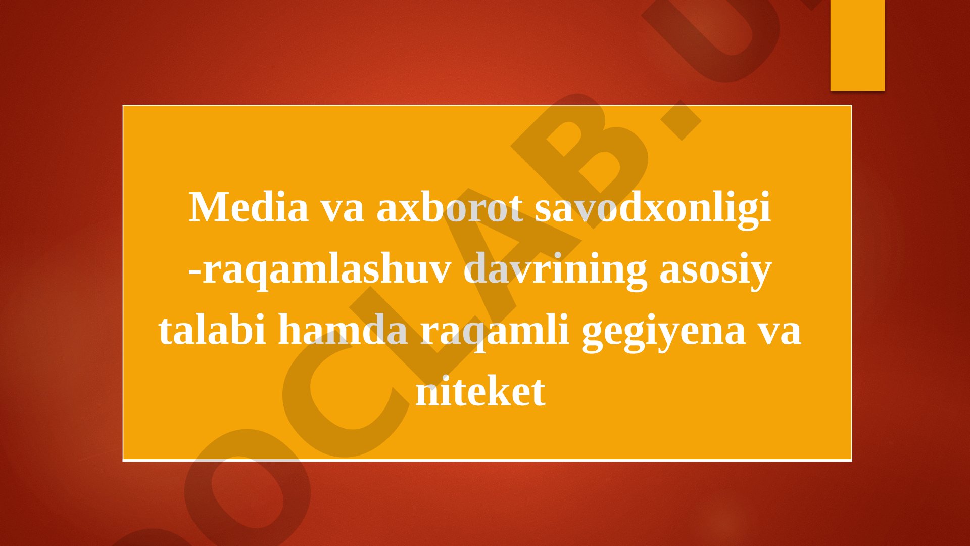 Media va axborot savodxonligi - raqamlashuv davrining asosiy talabi