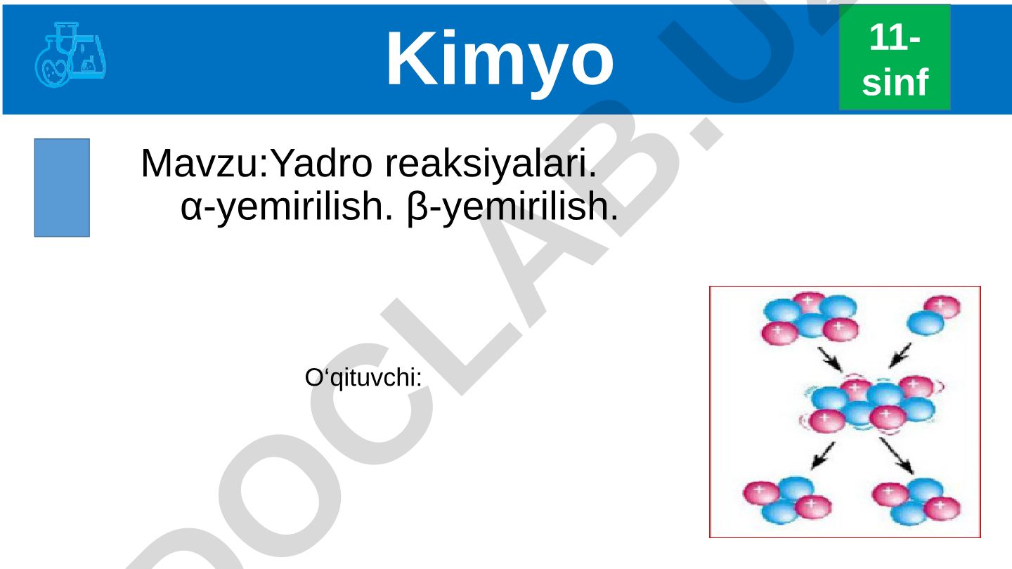 Yadro reaksiyalari. α-yemirilish. β-yemirilish