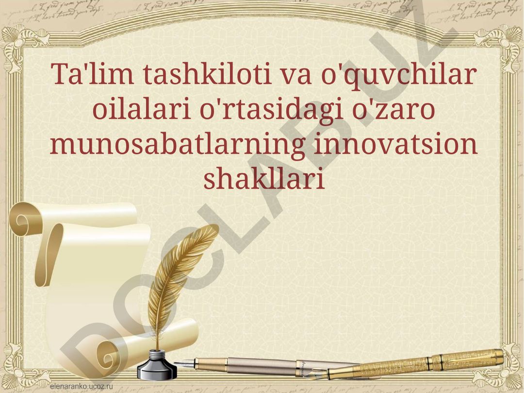 Ta'lim tashkiloti va o'quvchilar oilalari o'rtasidagi o'zaro munosabatlarning innovatsion shakllari