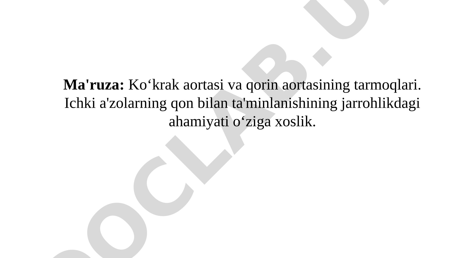 Koʻkrak aortasi va qorin aortasining tarmoqlari va ichki a'zolarning qon bilan ta'minlanishi
