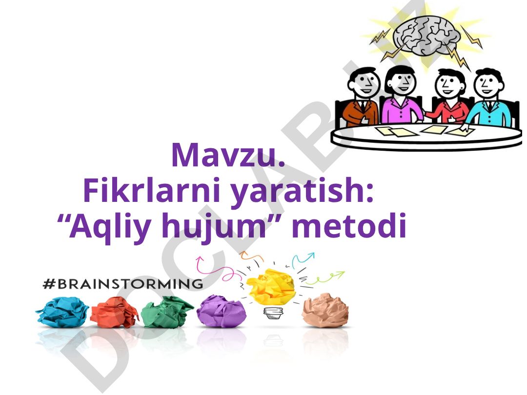 Fikrlarni yaratish: “Aqliy hujum” metodi