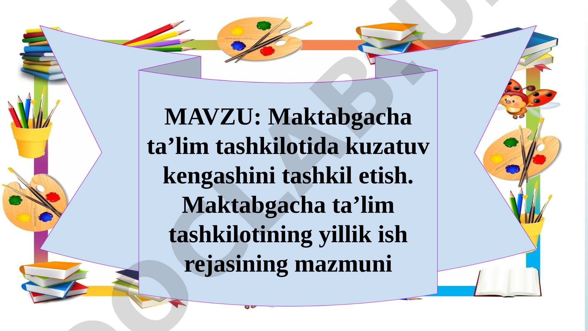 Maktabgacha ta’lim tashkilotida kuzatuv kengashini tashkil etish va yillik ish rejasi mazmuni