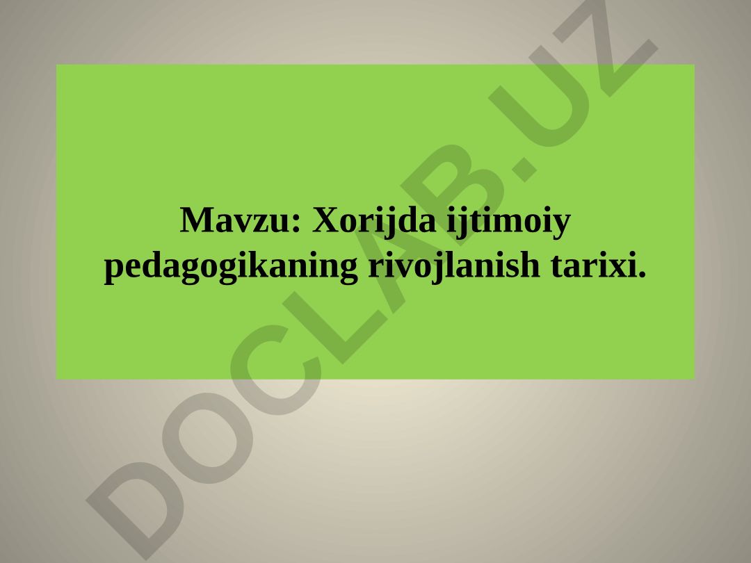 Xorijda ijtimoiy pedagogikaning rivojlanish tarixi