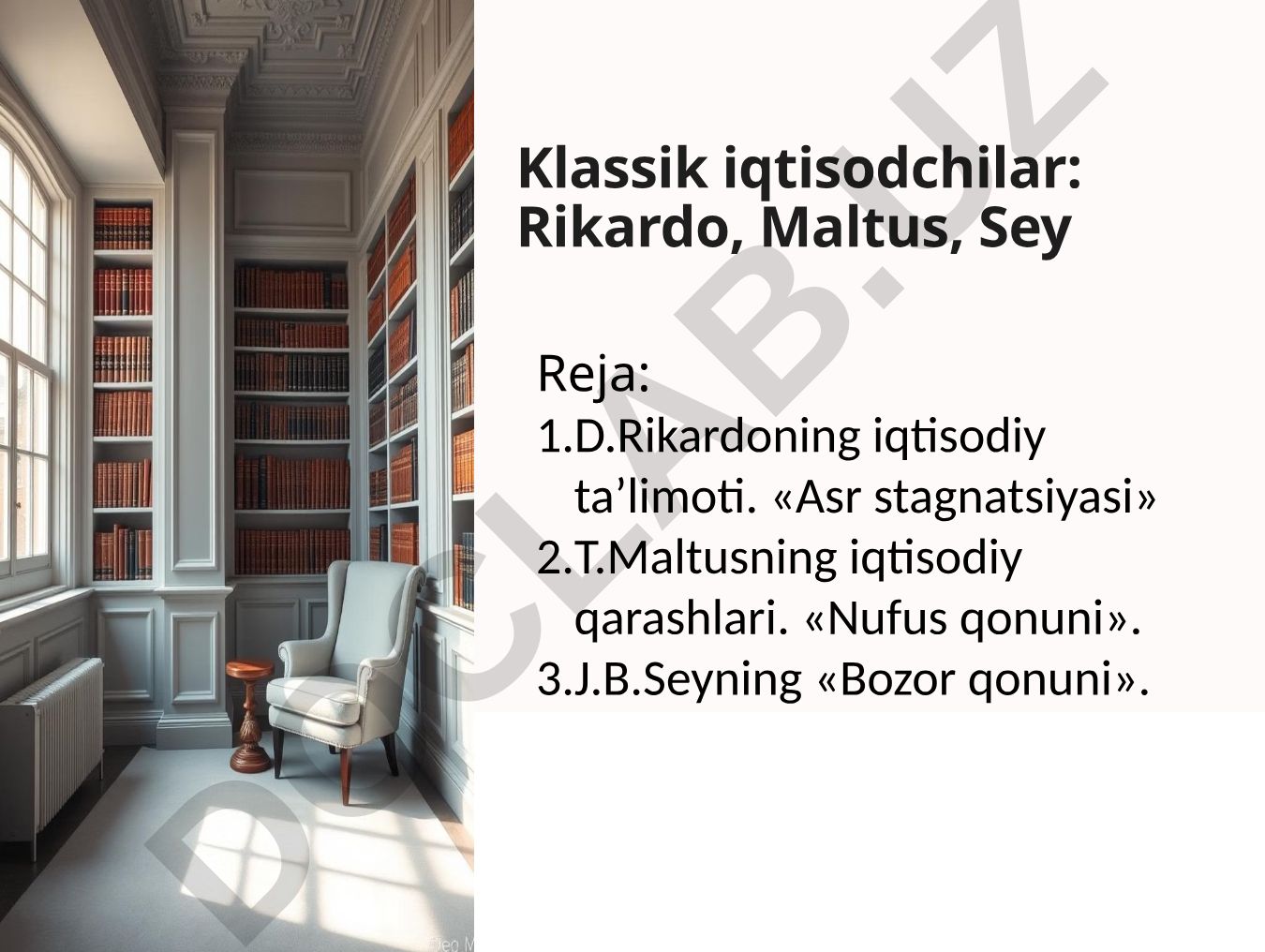 Klassik iqtisodchilar: Rikardo, Maltus, Seyning iqtisodiy ta'limotlari