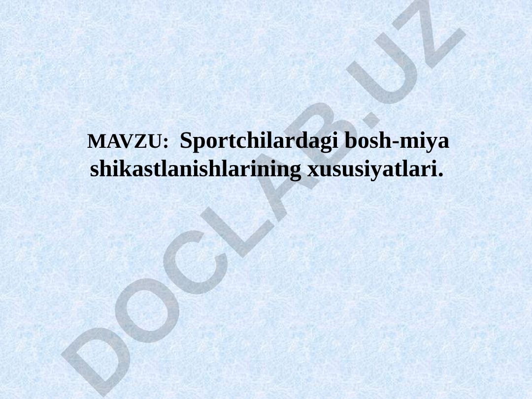 Sportchilardagi bosh-miya shikastlanishlarining xususiyatlari