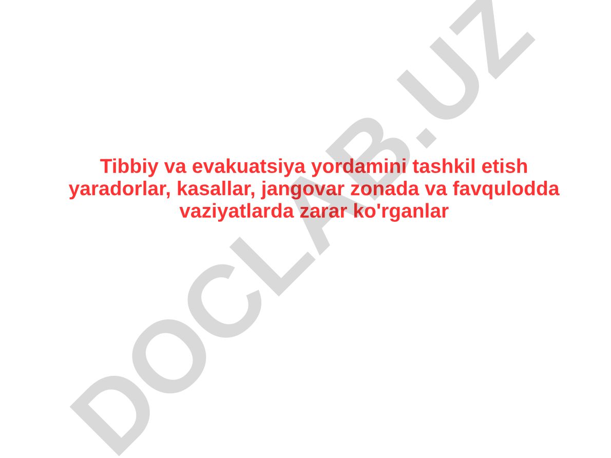 Tibbiy va evakuatsiya yordamini tashkil etish