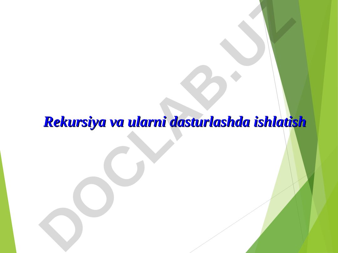 Rekursiya va ularni dasturlashda ishlatish