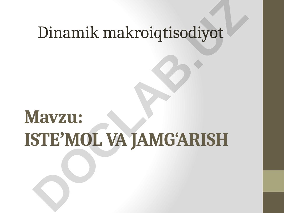 ISTEʼMOL VA JAMG‘ARISH Dinamik makroiqtisodiyot REJA