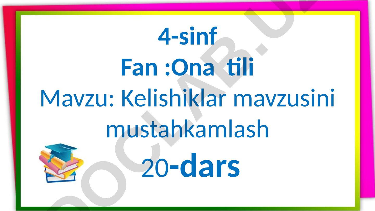 Kelishiklar mavzusini mustahkamlash