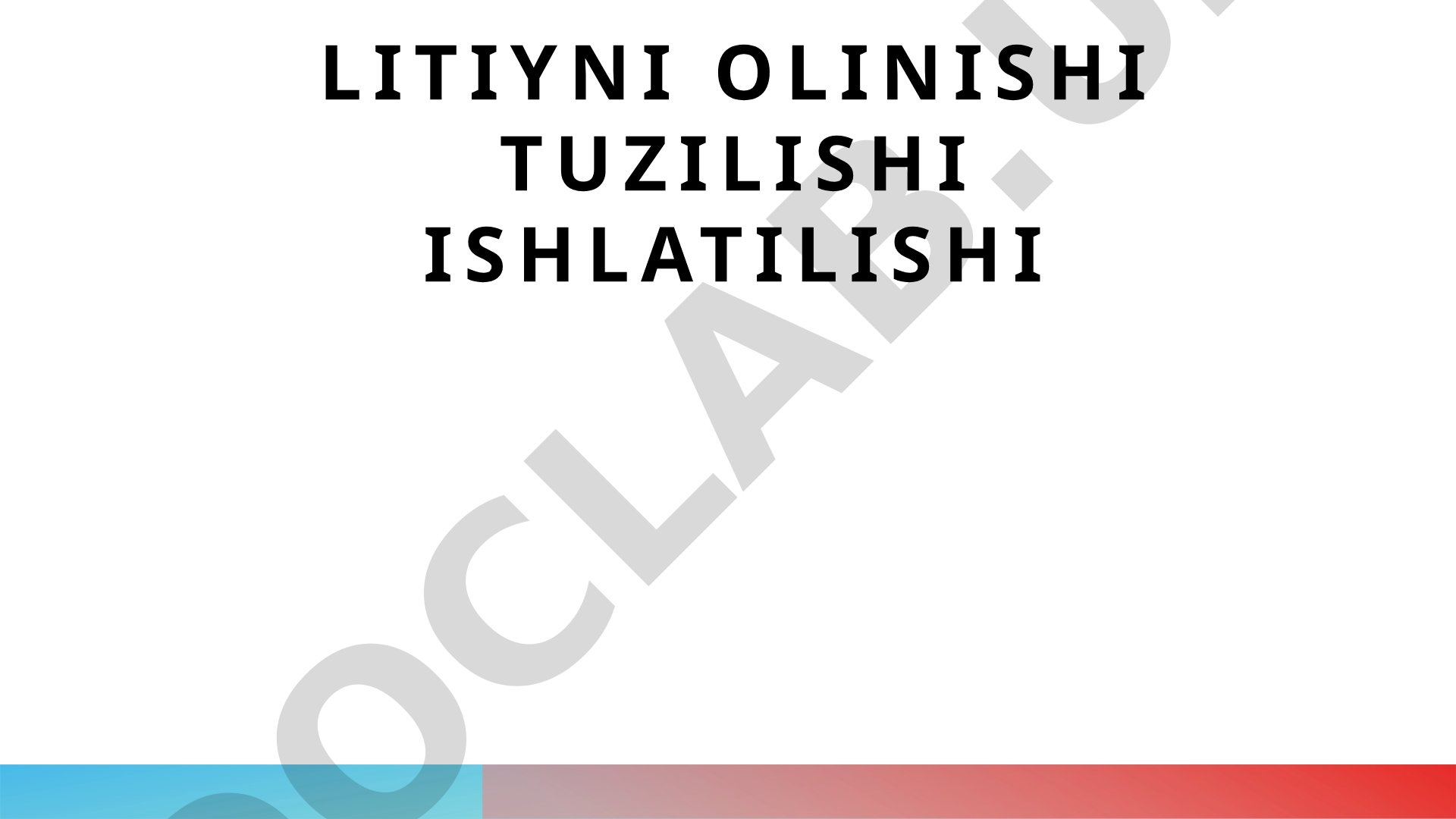 Litiy olinishi tuzilishi taqdimoti