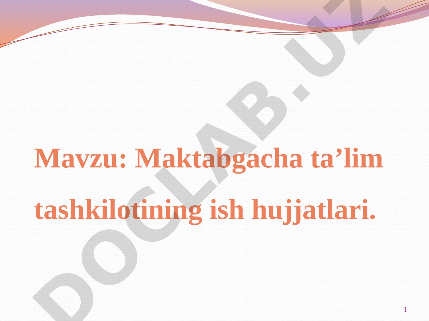 Maktabgacha ta’lim tashkilotining ish hujjatlari