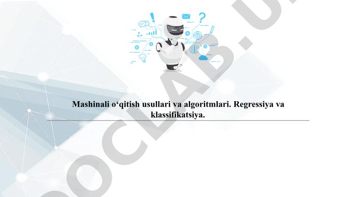 Mashinali o‘qitish usullari va algoritmlari