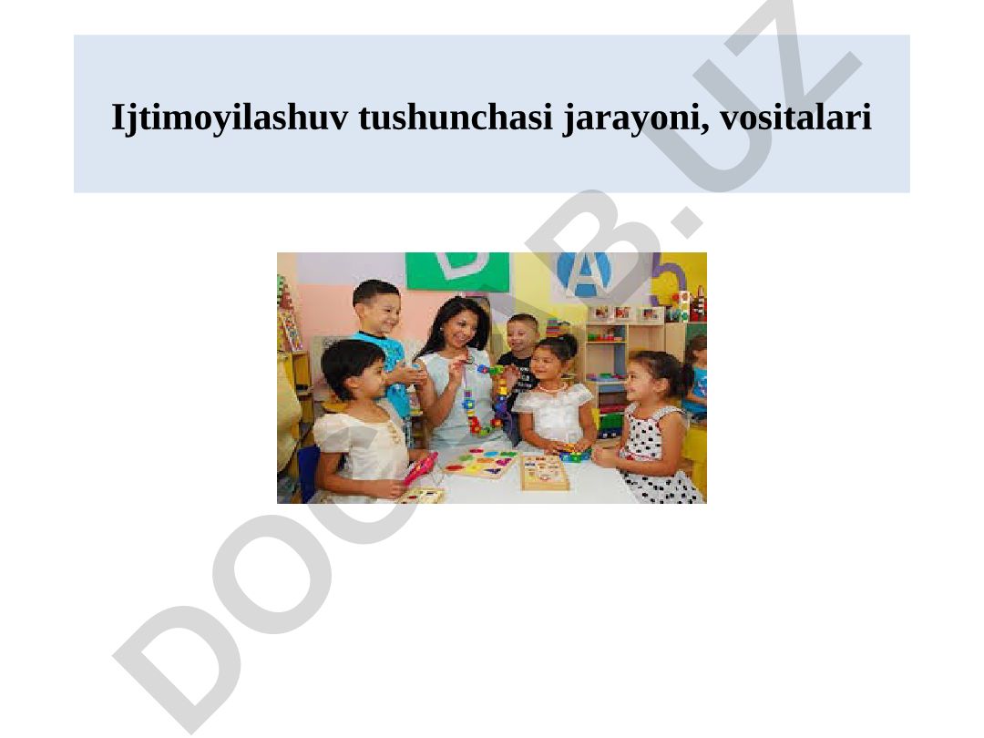 Ijtimoiylashuv tushunchasi, jarayoni va vositalari