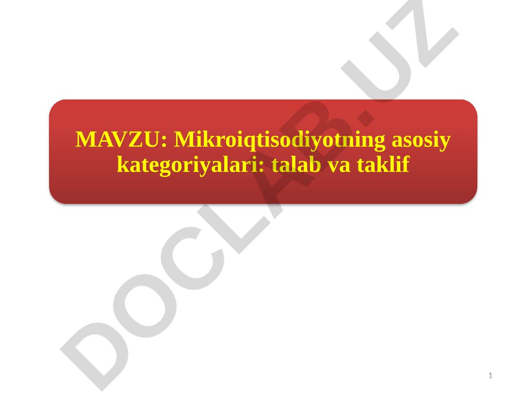 Mikroiqtisodiyotning asosiy kategoriyalari: talab va taklif