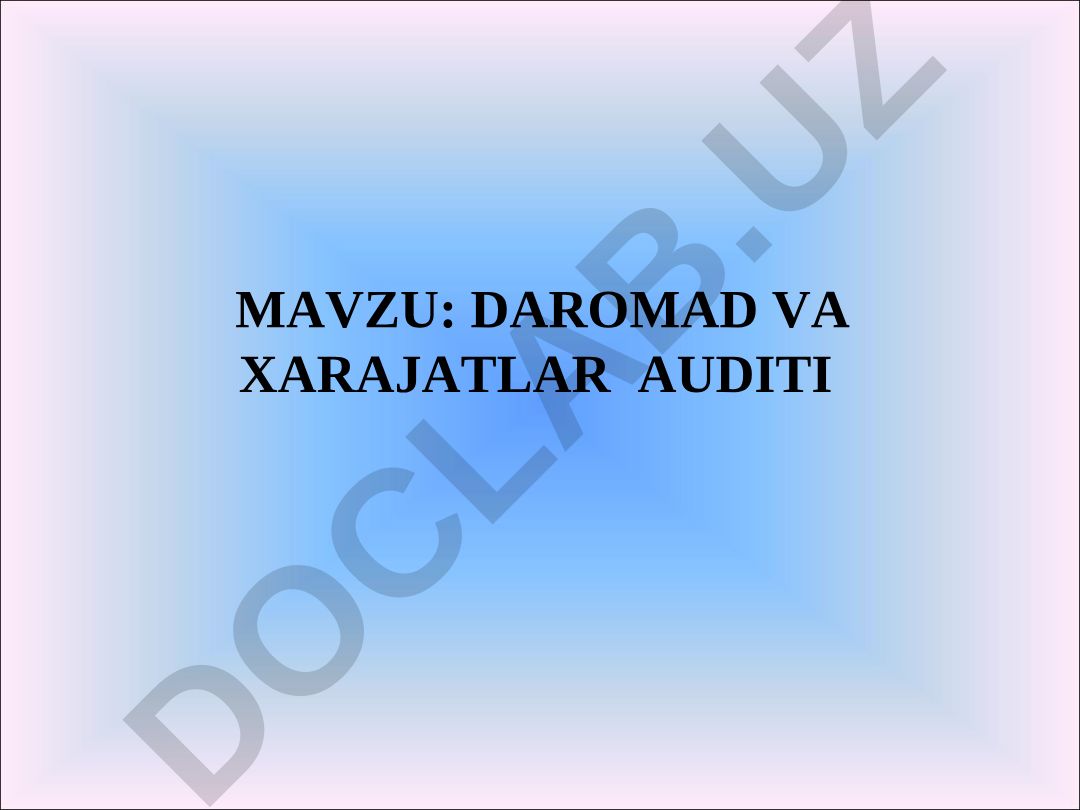 Daromad va xarajatlar auditi