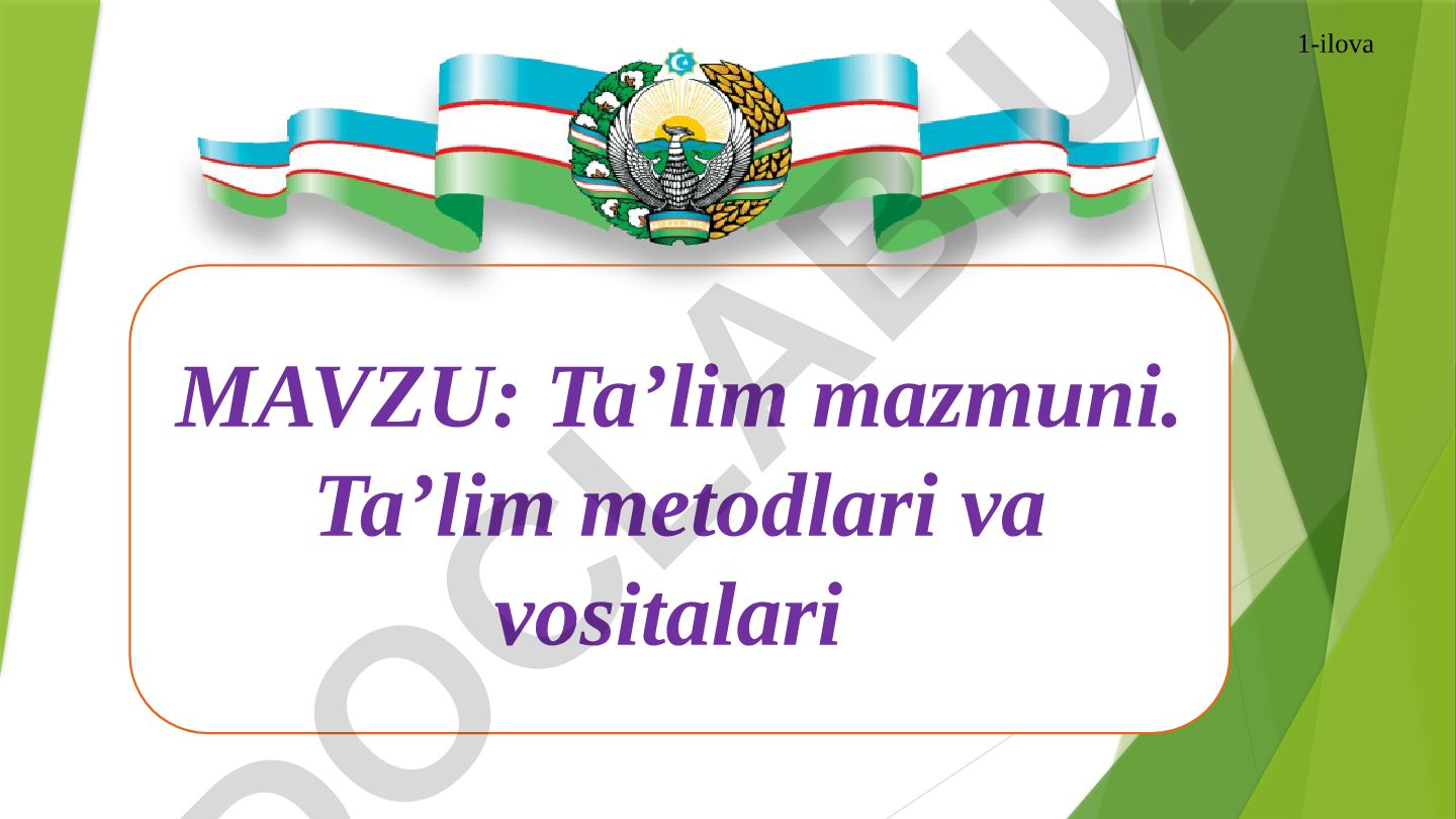 Ta’lim mazmuni, metodlari va vositalari