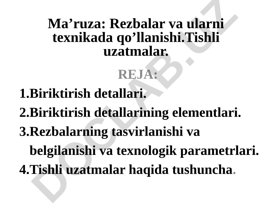 Rezbalar va ularni texnikada qo'llanishi. Tishli uzatmalar