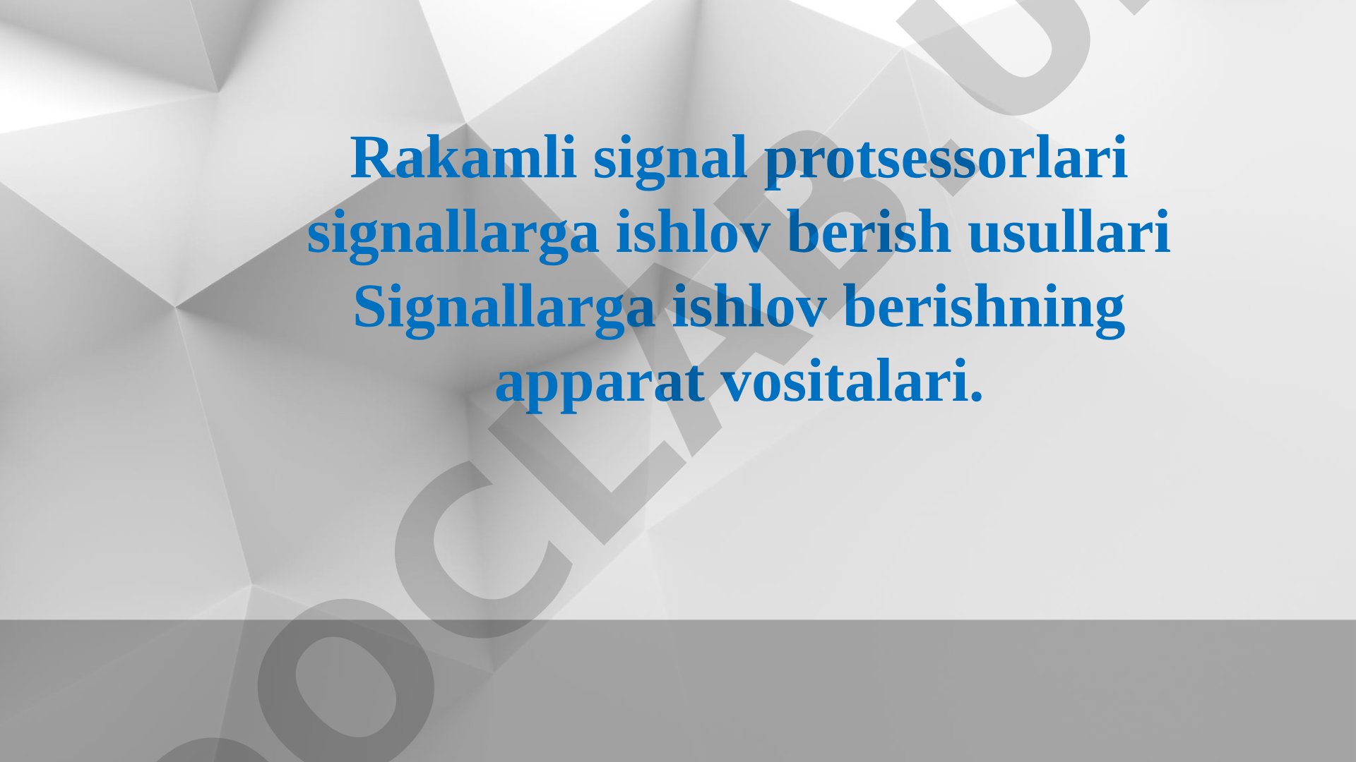 Raqamli signal protsessorlari va signallarga ishlov berish usullari