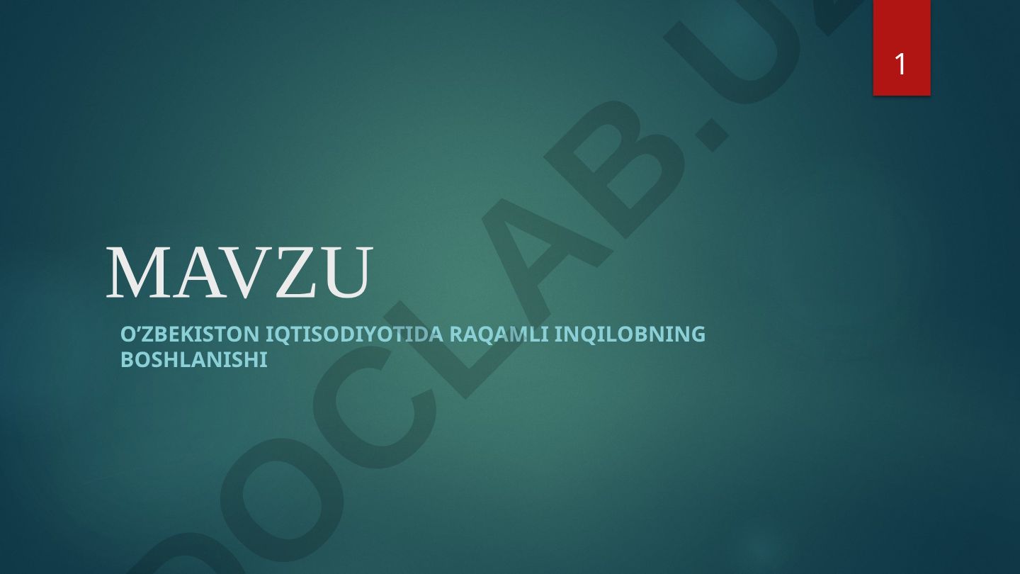 O’zbekiston iqtisodiyotida raqamli inqilobning boshlanishi