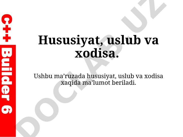 C++ Builder 6 dasturida hususiyat, uslub va xodisa