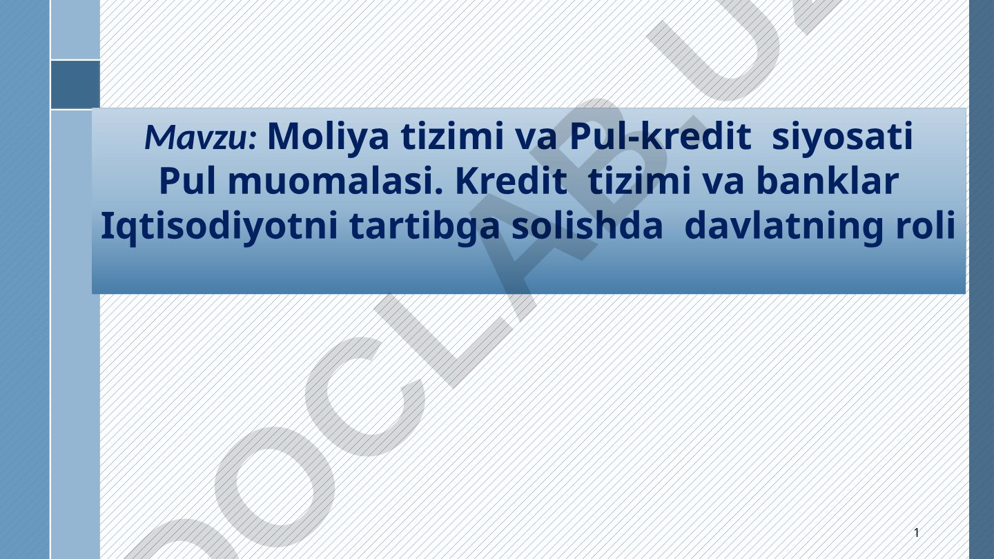 Moliya tizimi va Pul-kredit siyosati