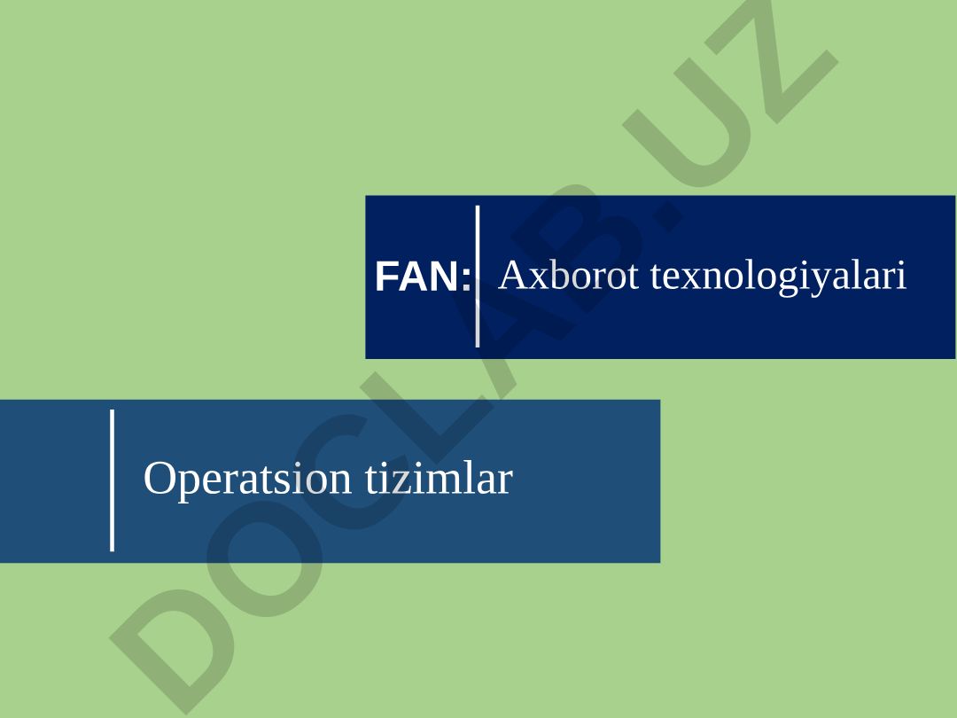 Operatsion tizimlar va ularning tashkil etuvchilari