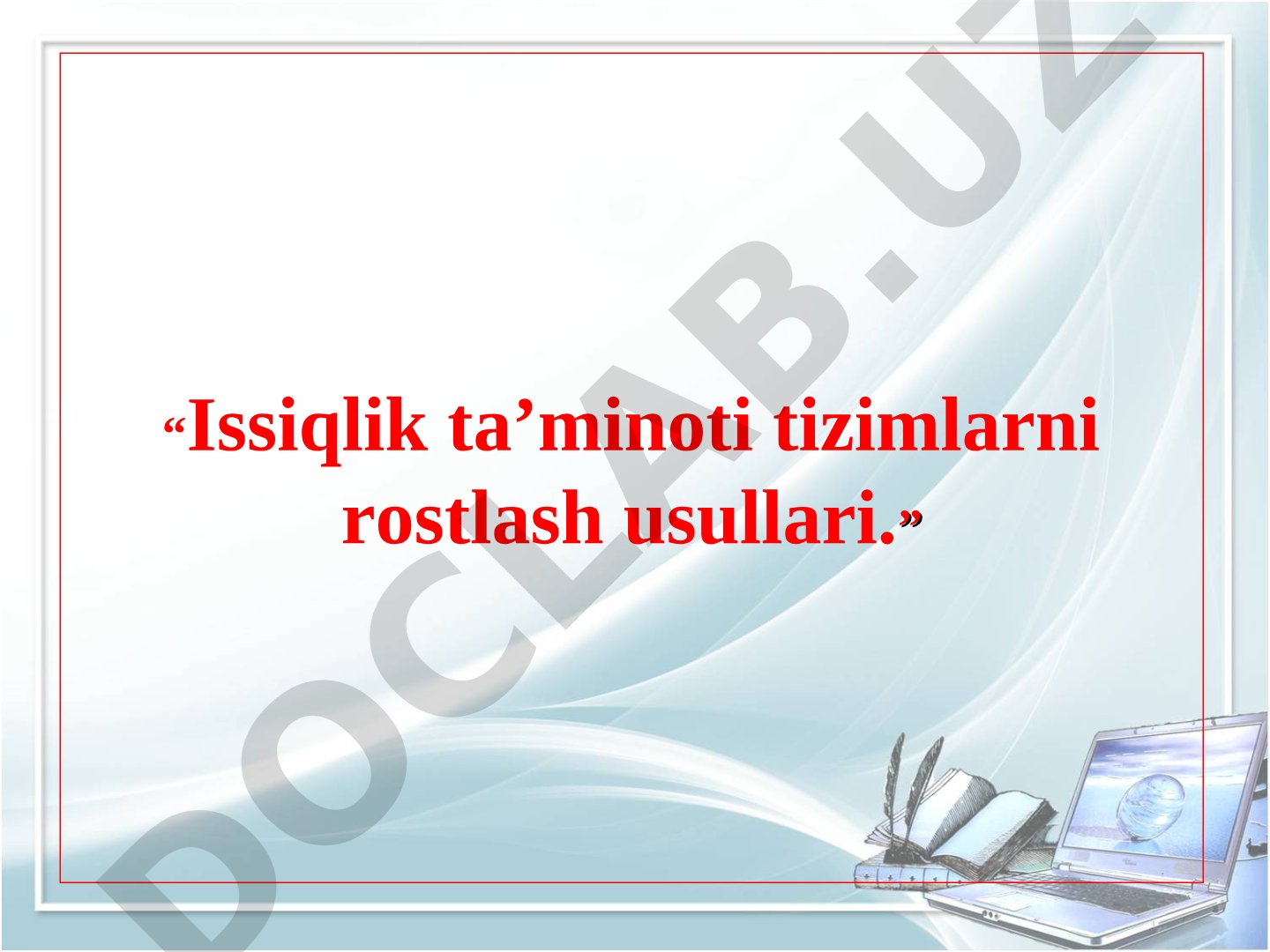 Issiqlik ta'minot tizimini rostlash usullari