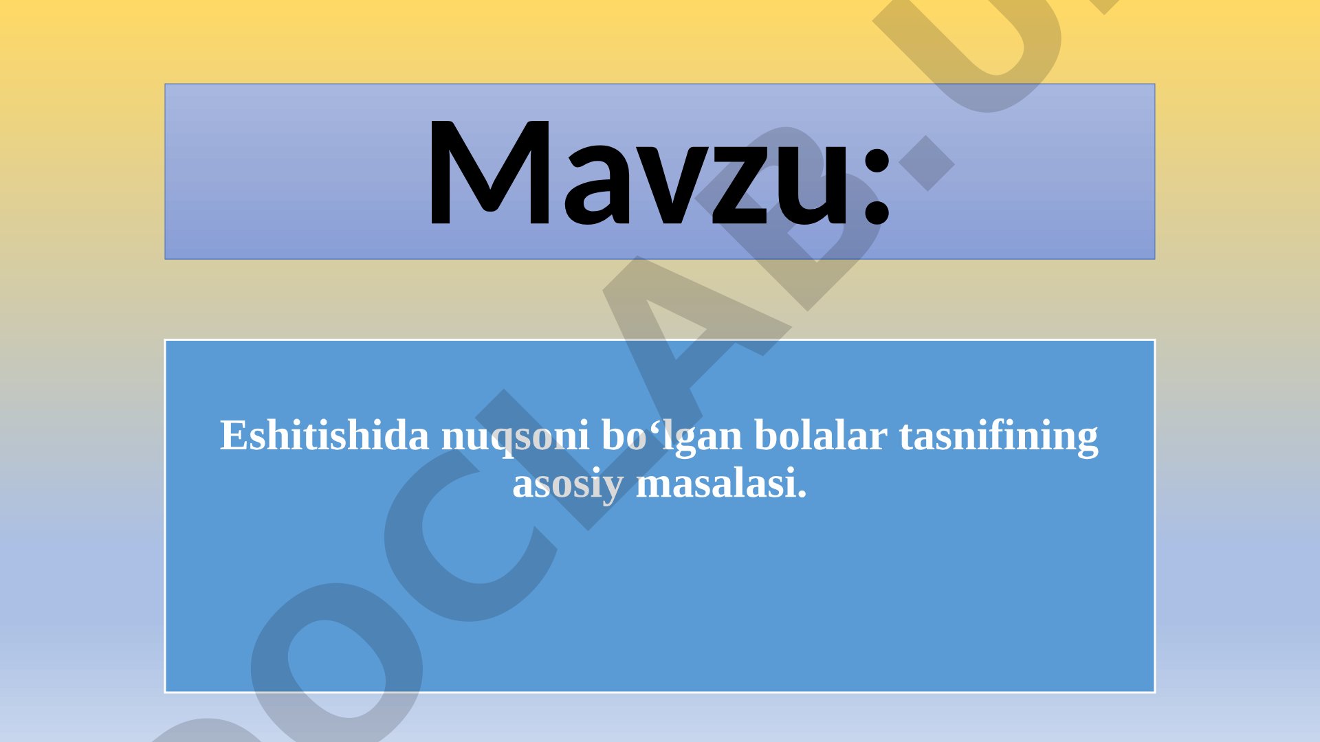 Eshitishida nuqsoni bo‘lgan bolalar tasnifining asosiy masalasi
