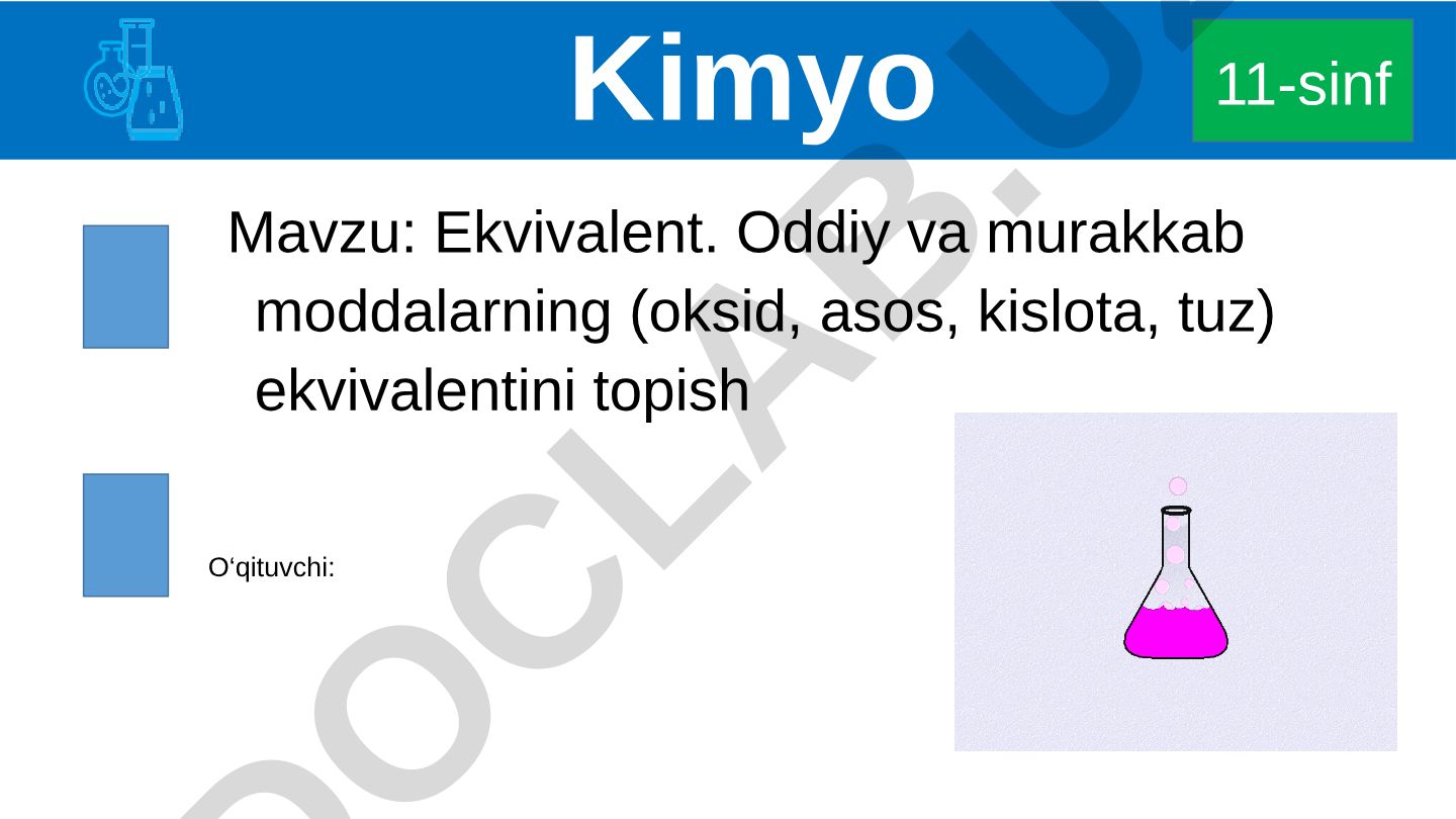 Ekvivalent. Oddiy va murakkab moddalarning (oksid, asos, kislota, tuz) ekvivalentini topish