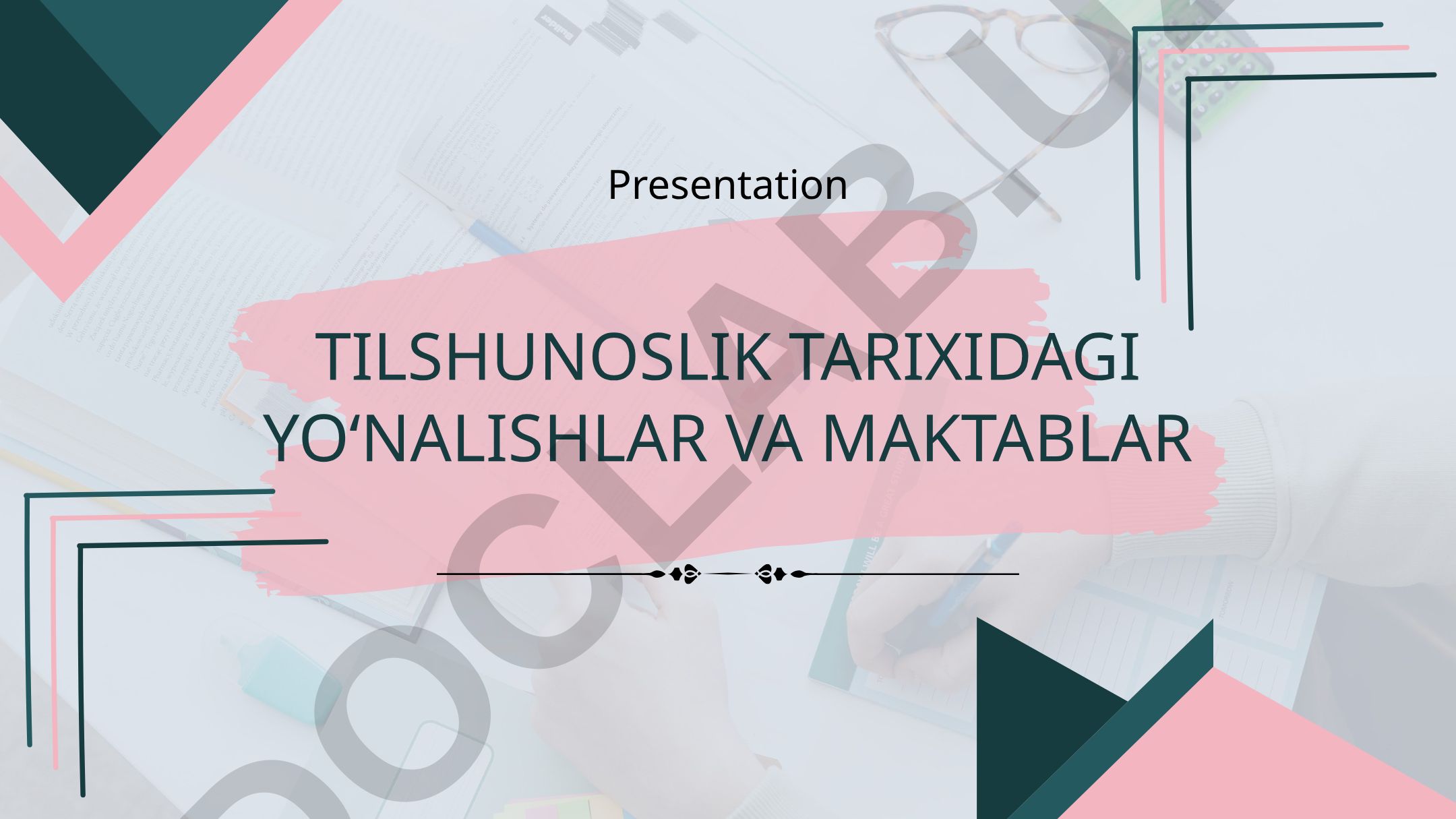 Tilshunoslik tarixidagi yo'nalishlar va maktablar