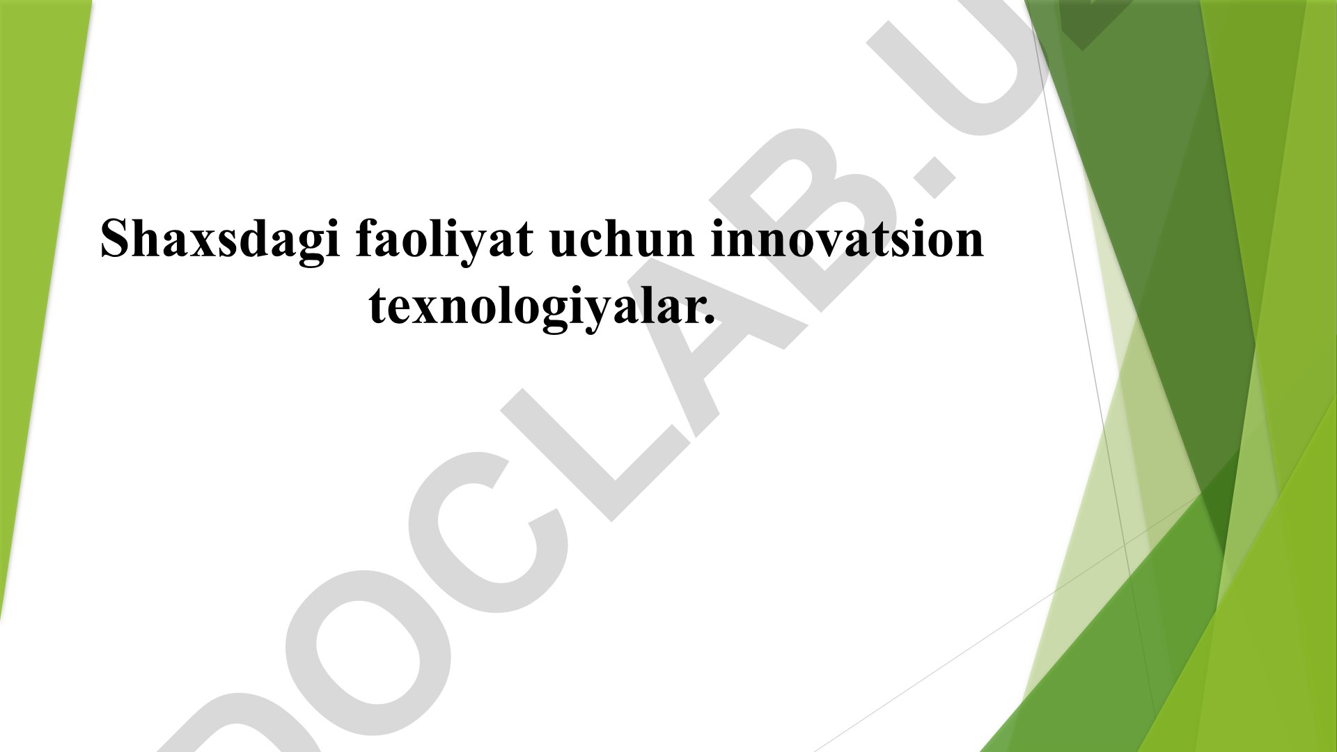 Shaxsdagi faoliyat uchun innovatsion texnologiyalar