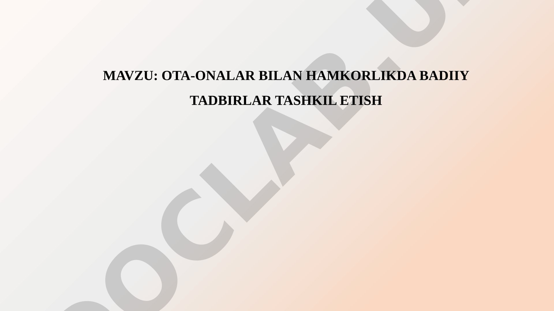 Ota-onalar bilan hamkorlikda badiiy tadbirlar tashkil etish