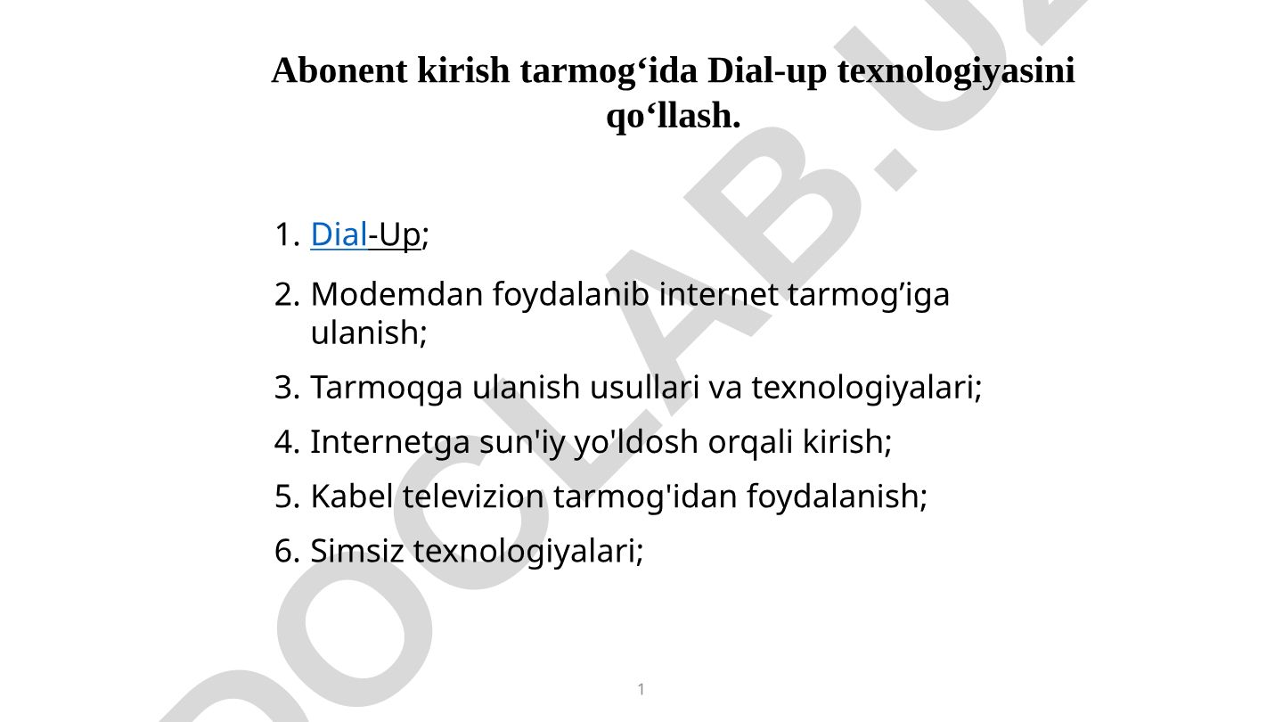 Abonent kirish tarmog‘ida Dial-up texnologiyasini qo‘llash