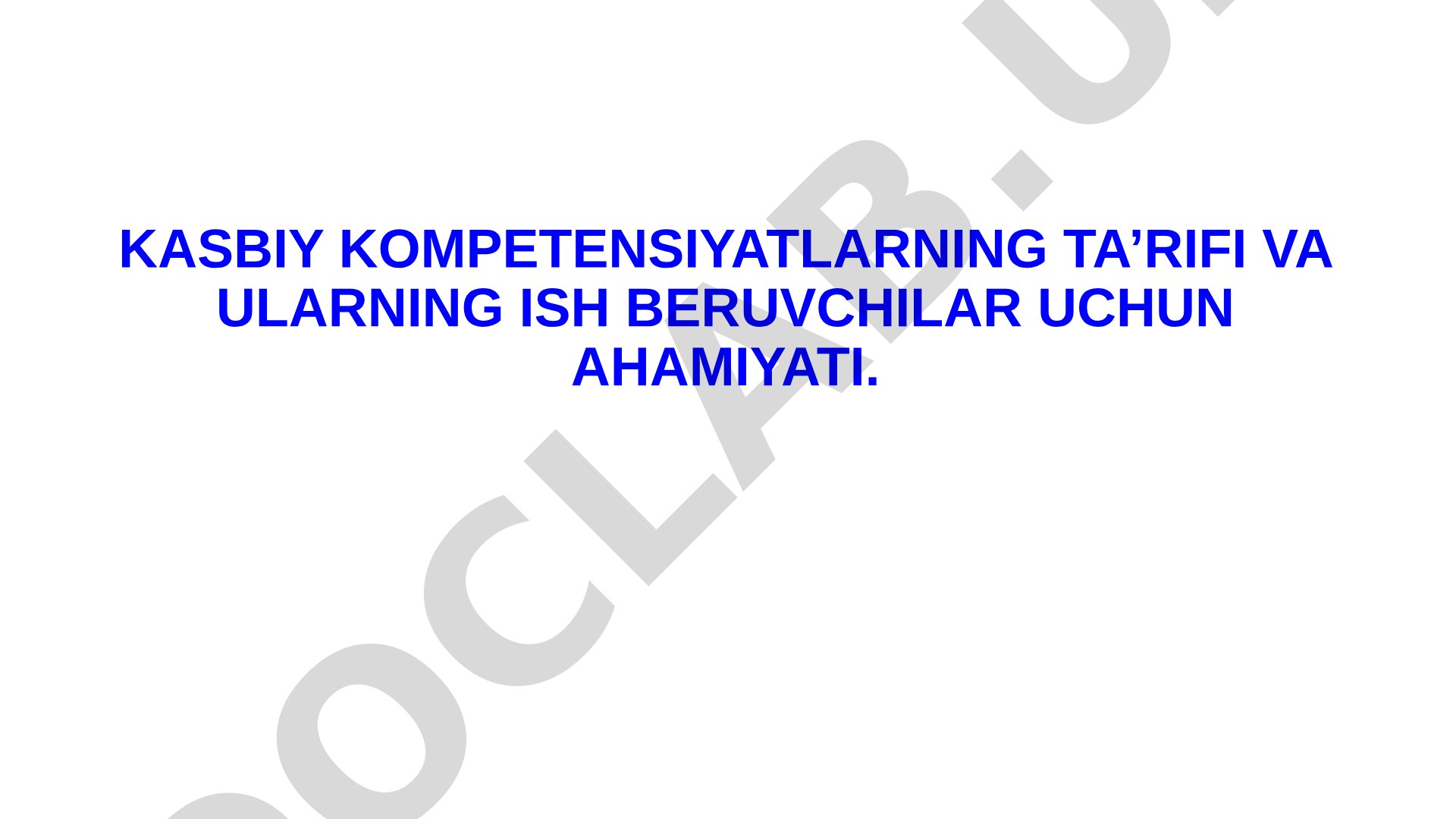 Kasbiy kompetensiyalarning ta'rifi va ularning ish beruvchilar uchun ahamiyati