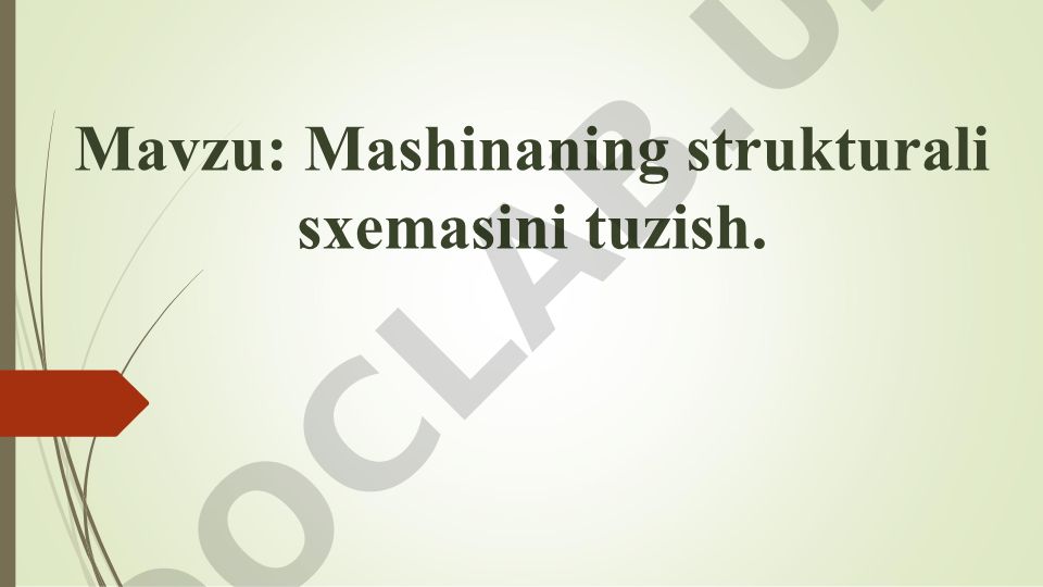 Mashinaning strukturali sxemasini tuzish