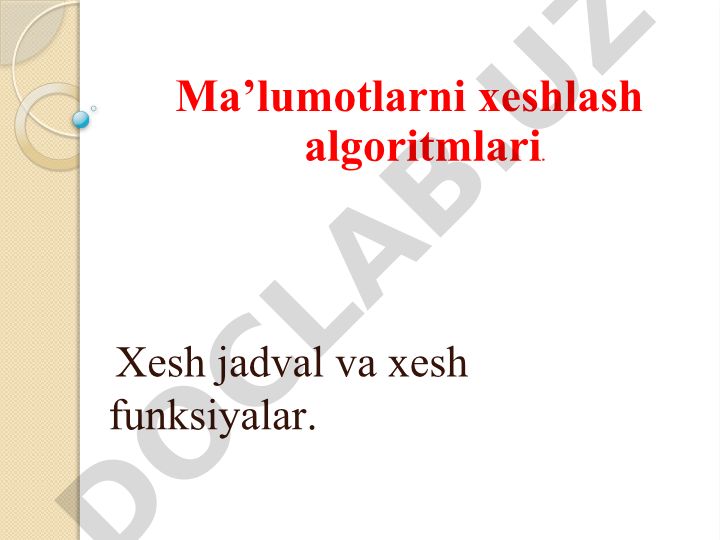 Ma’lumotlarni xeshlash algoritmlari va xesh funksiyalar
