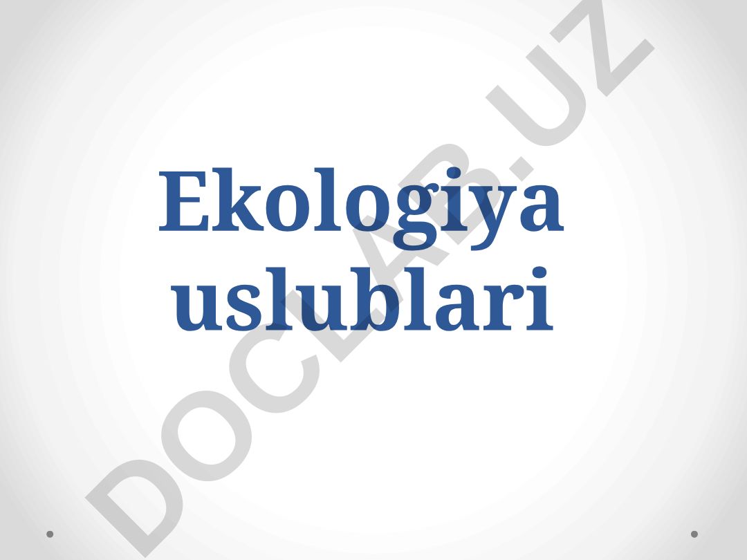 Ekologiya uslublari va bo'limlari