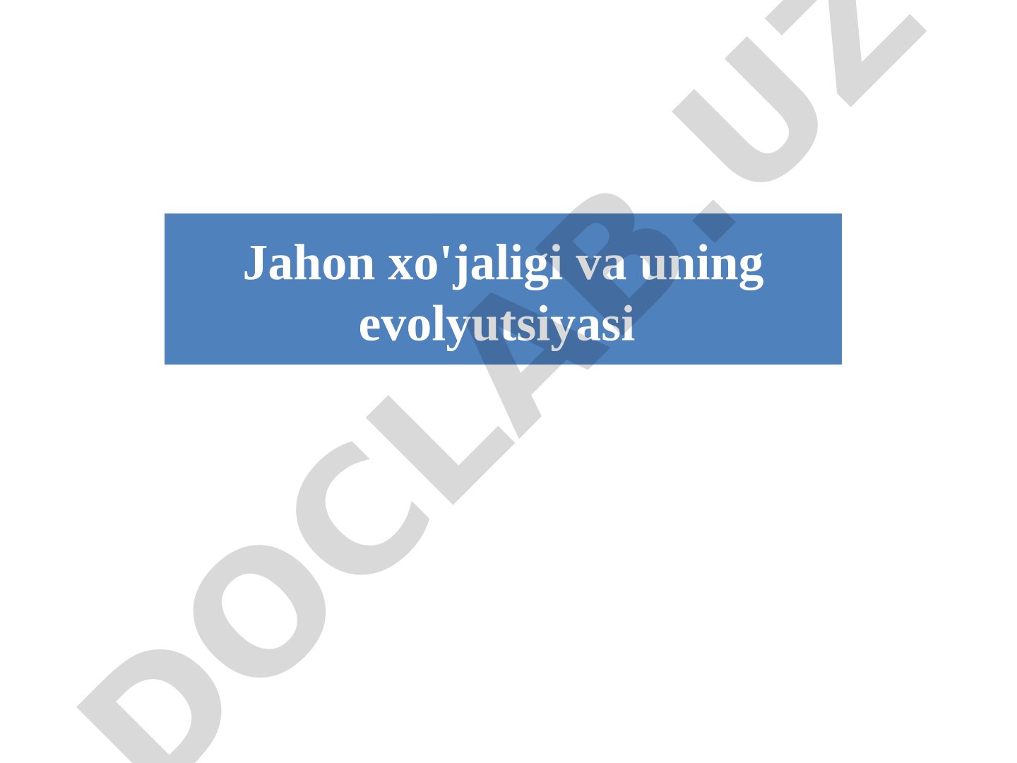 Jahon xo'jaligi va uning evolyutsiyasi
