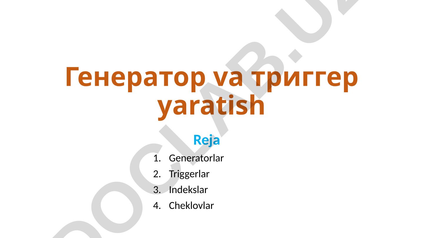 Генератор va триггер yaratish