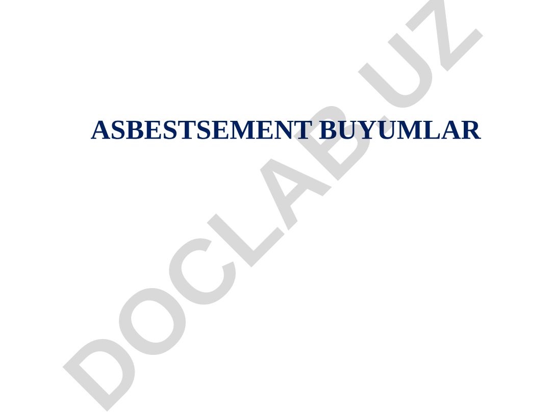 Asbestsement buyumlar: xomashyo, ishlab chiqarish va xususiyatlar