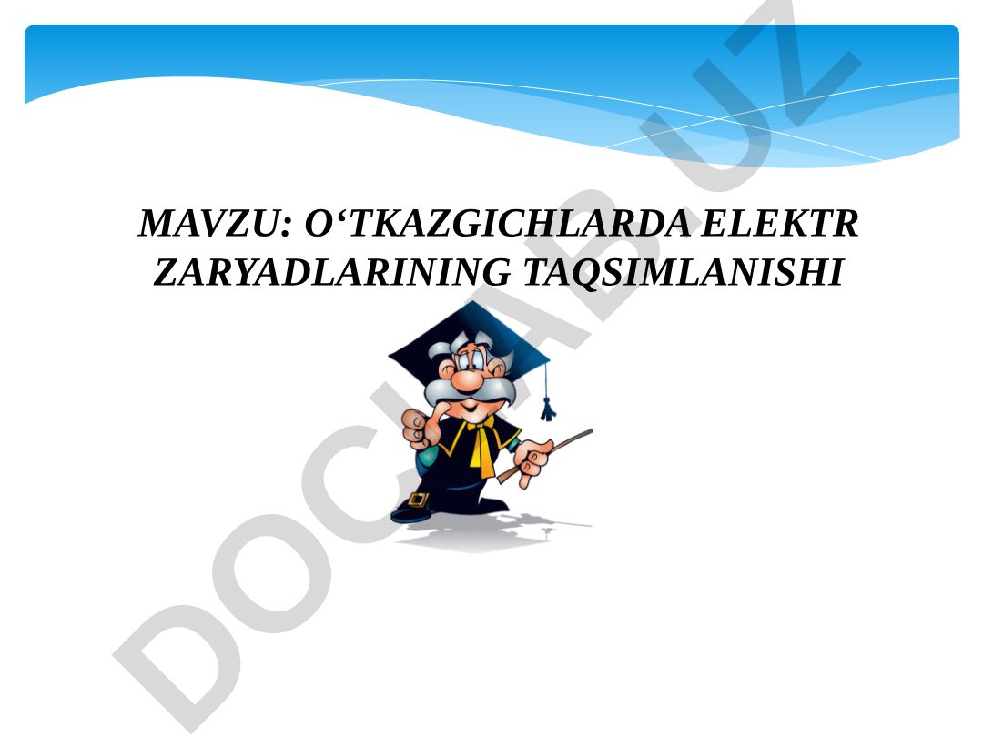 O‘tkazgichlarda elektr zaryadlarining taqsimlanishi